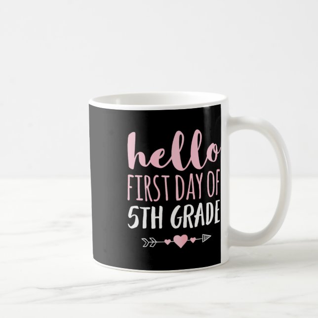 Hello First Day Of 5th Grade Teacher Student Arrow Coffee Mug (Right)