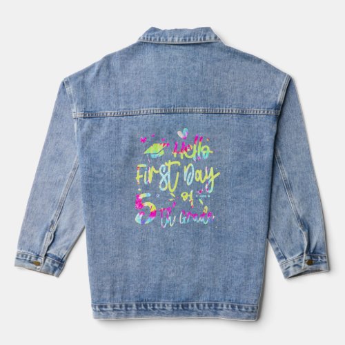Hello First Day Of 5th Grade Team 5th Grade Tie Dy Denim Jacket