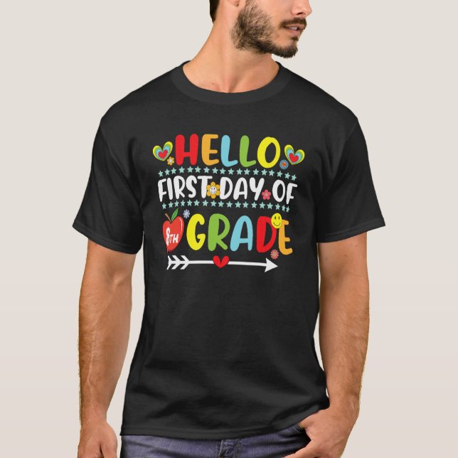 Hello First Day Of 8th Grade  8th Grade Crew Teach T-Shirt (Front)