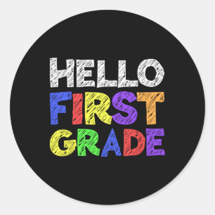 Hello First Grade 1st Grade Back To School 1 Classic Round Sticker