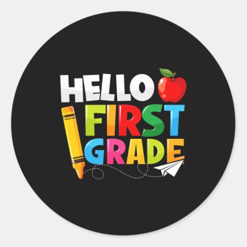 Hello First Grade  1st Grade Back To School  Classic Round Sticker