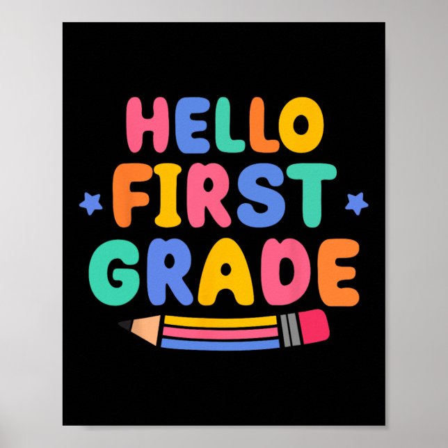 Hello First Grade 1st Grade Back To School Teacher Poster (Front)