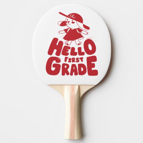 Hello first grade design ping pong paddle