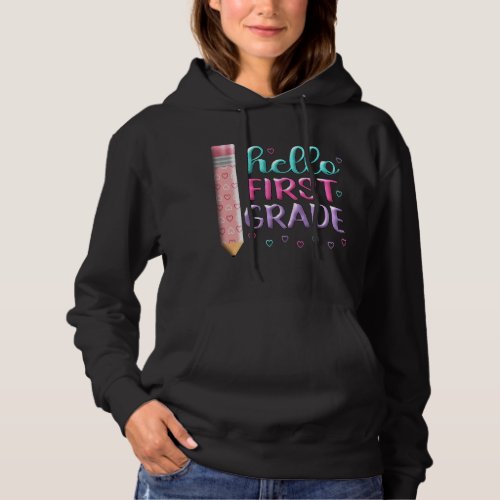Hello First grade First Day of 1st grade Here I Co Hoodie