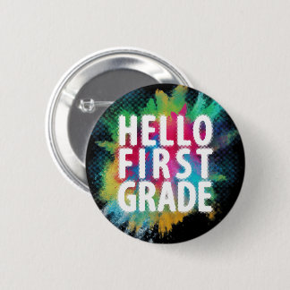 Hello First Grade! Funny 1st Grade Back To School Button