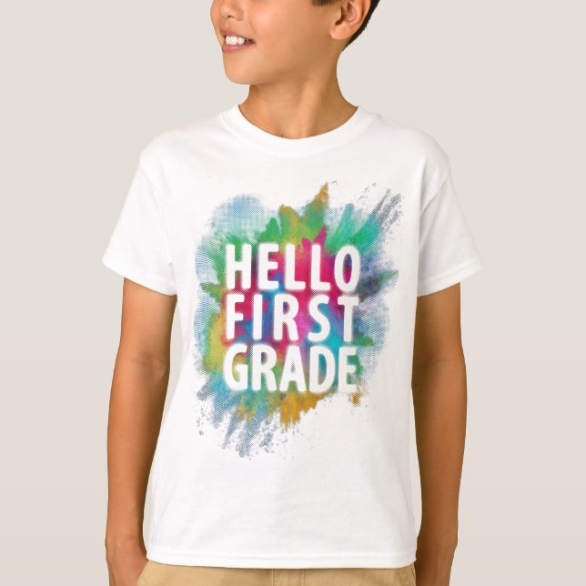 Hello First Grade! Funny  1st Grade Back To School T-Shirt (Front)