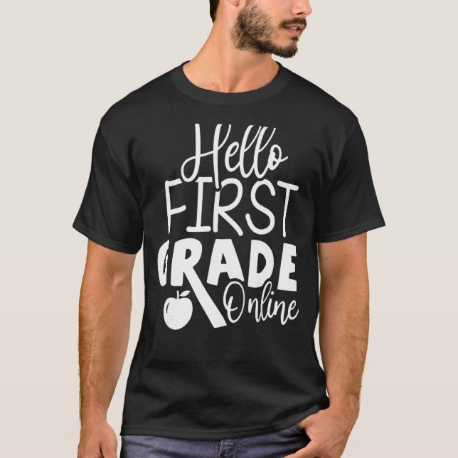 Hello First Grade Online 1 T-Shirt (Front)