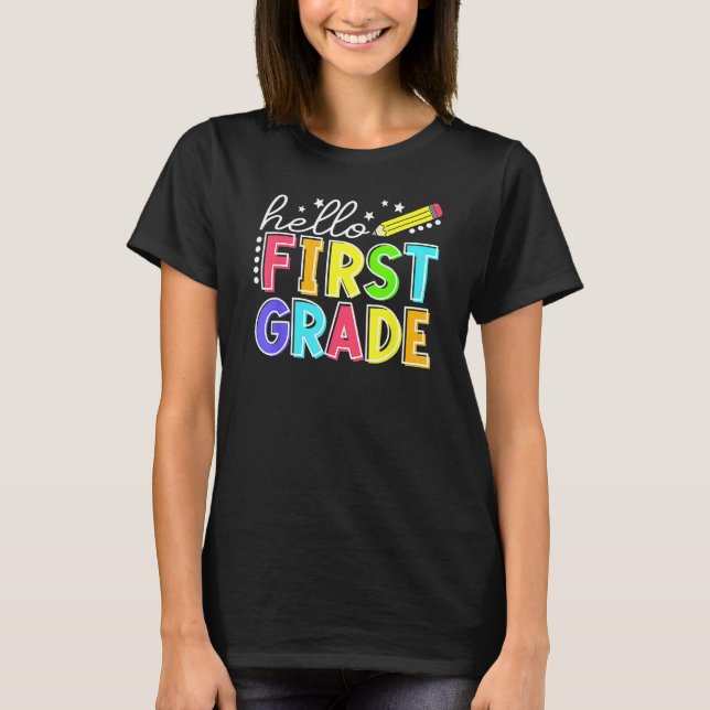 Hello First Grade Team 1st Grade Back To School Te T-Shirt (Front)