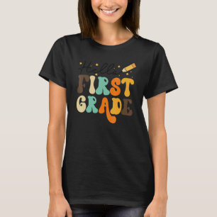 Hello First Grade Team 1st Grade Teacher Back To S T-Shirt
