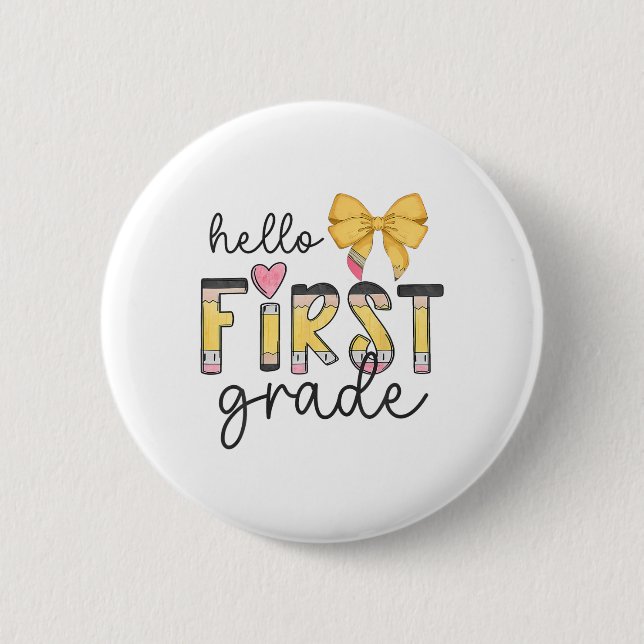 Hello First Grade Team 1st Grade Teacher Girl Back Button (Front)