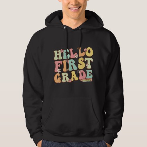 Hello First Grade Team 1st Grade Teacher Girl Back Hoodie