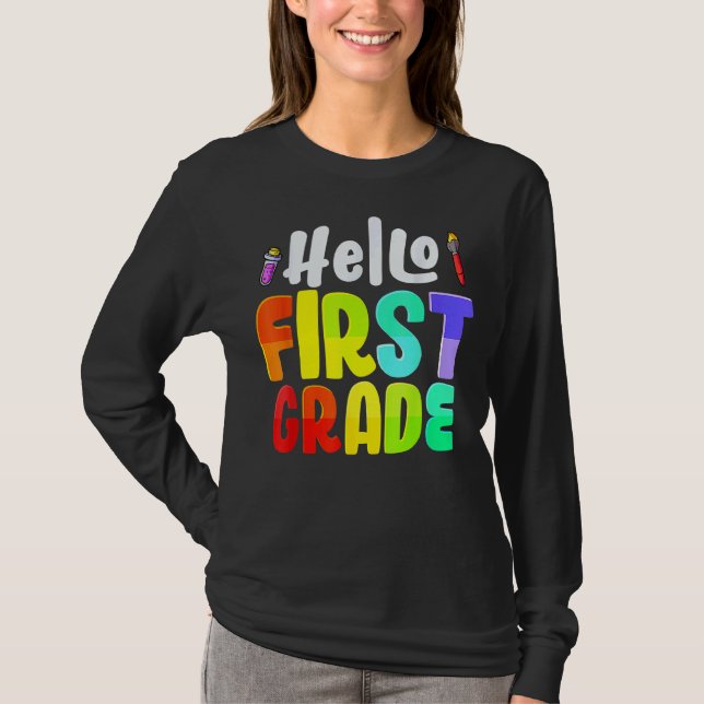 Hello First Grade Team 1st Grade Teachers Back To  T-Shirt (Front)