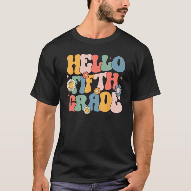 Hello Fitfth Grade Groovy 5th Grade Back School Te T-Shirt (Front)