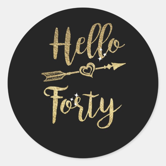 Hello Forty Birthday 40th Birthday Classic Round Sticker (Front)