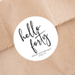 Hello Forty Minimalist 40th Birthday Party Classic Round Sticker<br><div class="desc">These are Hello Forty Minimal Minimalist Black White 40th Birthday Party Favor Stickers!</div>