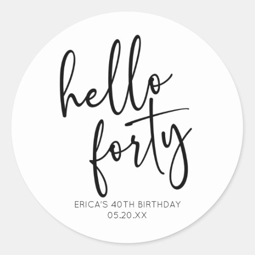 Hello Forty Minimalist 40th Birthday Party Classic Round Sticker