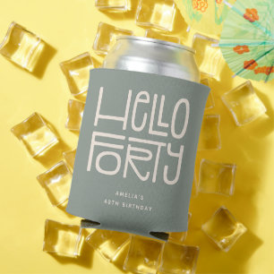 HELLO FORTY Modern 40th Birthday Can Cooler
