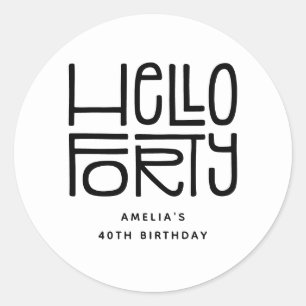 HELLO FORTY Modern 40th Birthday Classic Round Sticker
