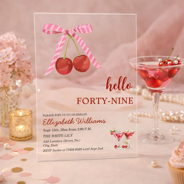 Hello Forty Nine Cherry Martini Birthday Party Acrylic Invitations (Creator Uploaded)