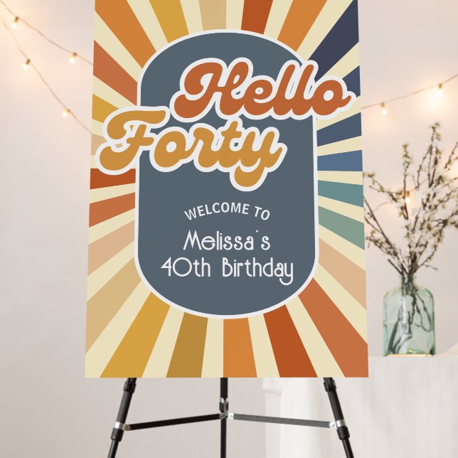 Hello Forty Retro Sun Groovy Wave Birthday Welcome Foam Board (In Situ (Stand))
