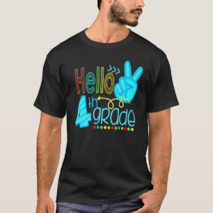 Hello Fourth 4th Grade Teacher First Day Of School T-Shirt