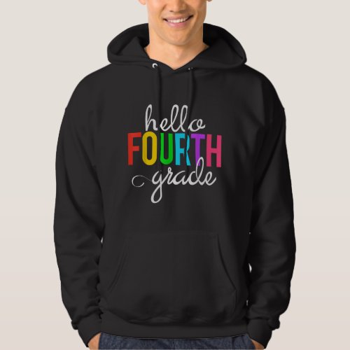 Hello Fourth Grade 4th First Day Of School Bright  Hoodie