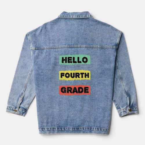 Hello Fourth Grade Tasteful Back to School RETRO G Denim Jacket