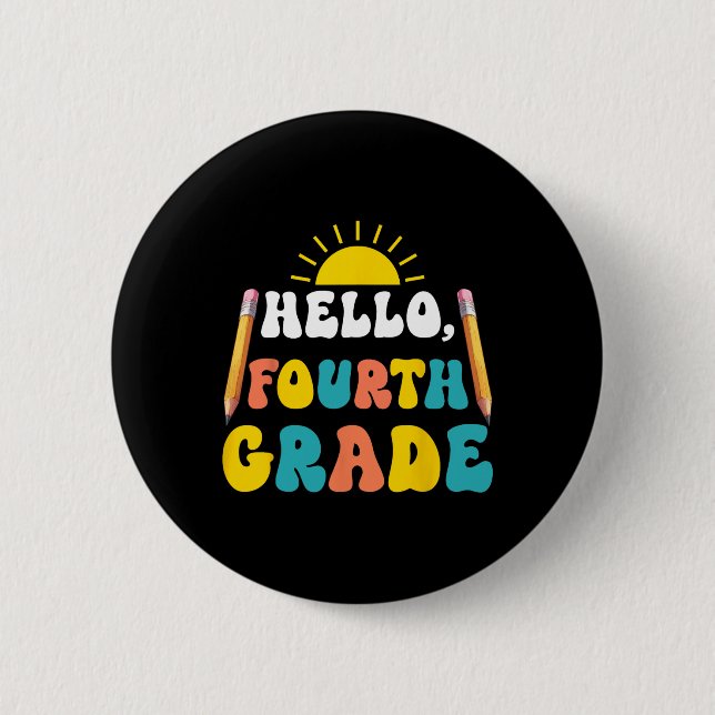 Hello Fourth Grade Teacher Students 4th Grade Back Button (Front)
