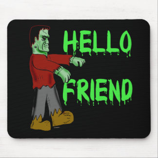 Hello Friend Creepy Frankenstein T shirts, Hoodies Mouse Pad