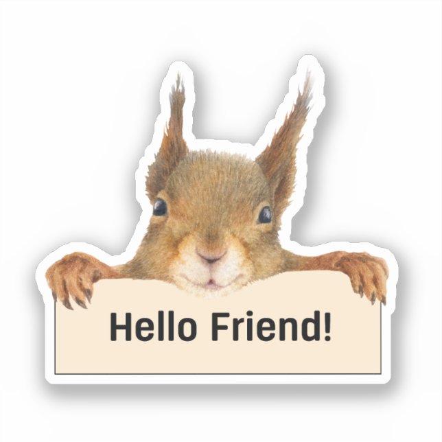 Hello Friend Funny Squirrel Cutout Sticker (Front)