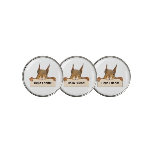 Hello Friend Funny Squirrel Golf Ball Marker