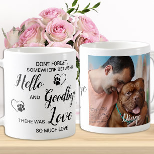 Hello Goodbye Pet Loss Keepsake Pet Memorial Photo Coffee Mug