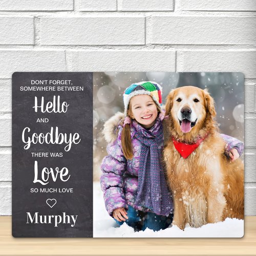 Hello Goodbye Pet Memorial Personalized Dog Photo  Plaque