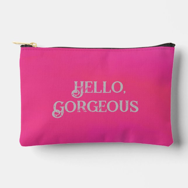 Hello, Gorgeous  Accessory Pouch (Front)