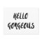Hello Gorgeous affirmation quote postcard
