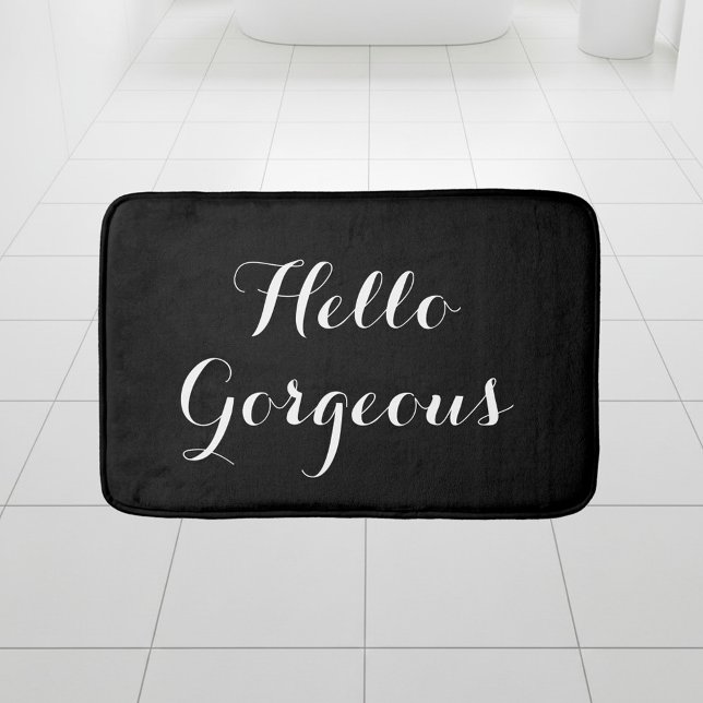 Hello gorgeous black and white typography bath mat (Creator Uploaded)