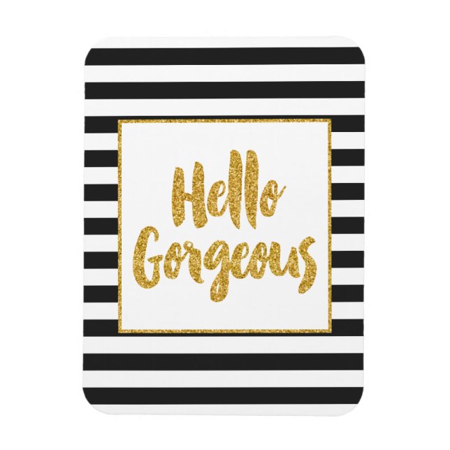 Hello Gorgeous Black & White Gold Glitter Stripes Magnet (Vertical)