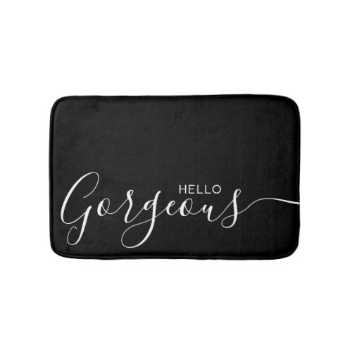 Hello Gorgeous Black White Minimalist  Bath Mat