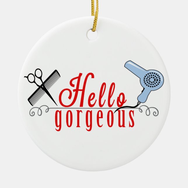 Hello Gorgeous Ceramic Ornament (Front)