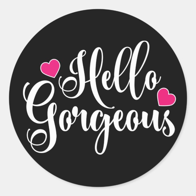 Hello Gorgeous  Classic Round Sticker (Front)