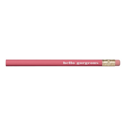 Hello Gorgeous | Coral Pink & White Pencil (Front)