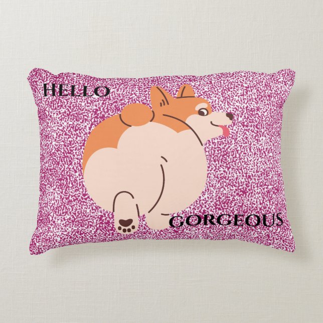 Hello Gorgeous Corgi. Editable text. Accent Pillow (Front)