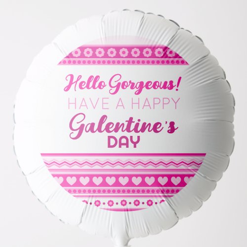 Hello Gorgeous Galentineâs Day Cute Pink Heart Balloon