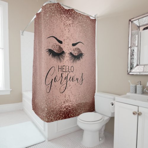 Hello Gorgeous _ Glamourous Eyelashes _Rose Gold Shower Curtain