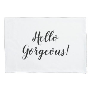 Hello Gorgeous hand lettered pillow case