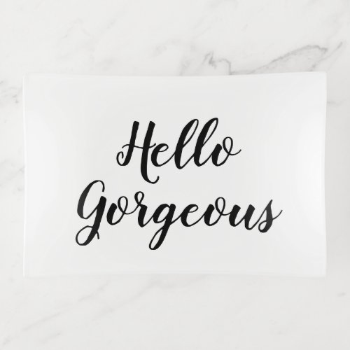 Hello Gorgeous hand lettered trinket tray gift