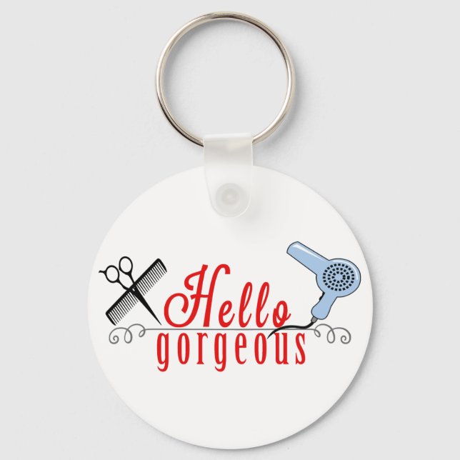 Hello Gorgeous Keychain (Front)