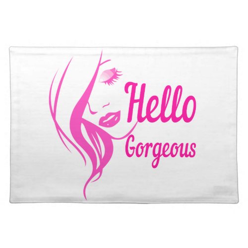 Hello Gorgeous Lovely Lady Face Drawing Typography Cloth Placemat