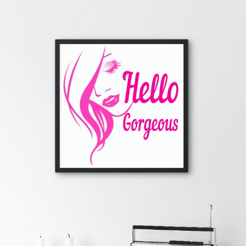 Hello Gorgeous Lovely Lady Face Drawing Typography Poster