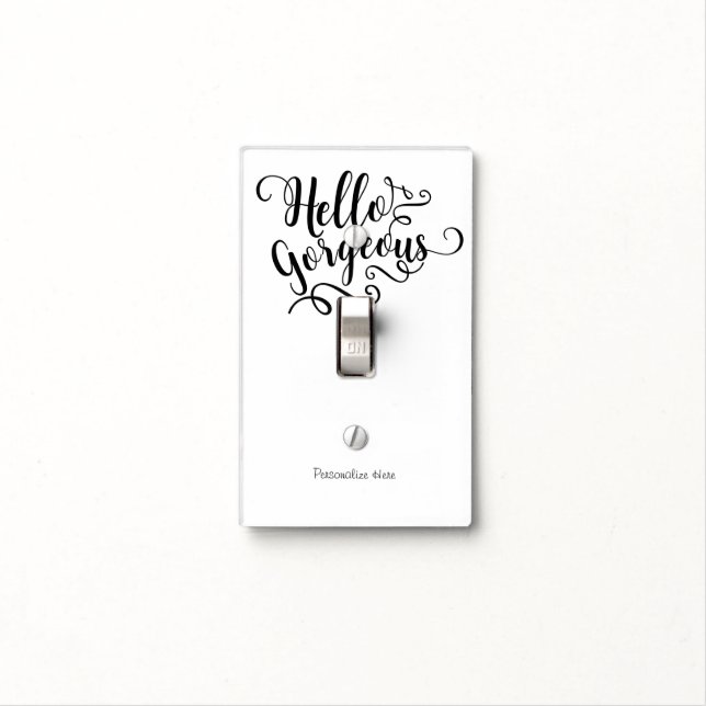 HELLO GORGEOUS Modern Typography Personalized Chic Light Switch Cover (In Situ)